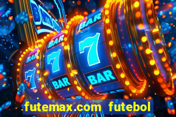 futemax.com futebol ao vivo